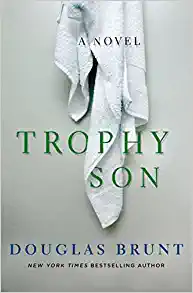 Trophy Son by Douglas Brunt
