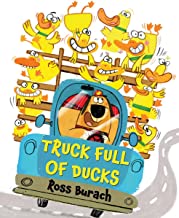 Truck Full of Ducks by Ross Burach