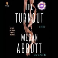 The Turnout by Megan Abbott The Turnout by Megan Abbott