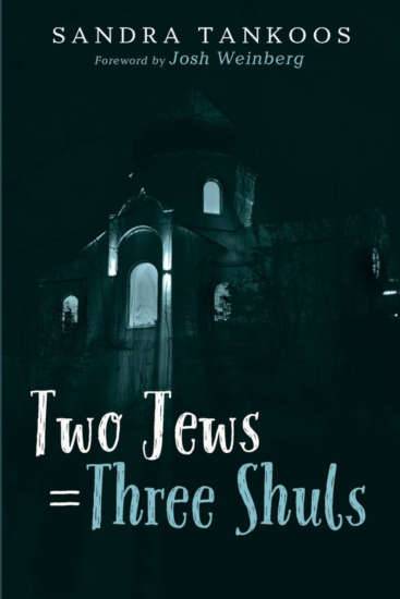Two Jews = Three Shuls by Sandra Tankoos