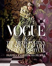 Vogue & The Metropolitan Museum of Art Costume Institute: Parties, Exhibitions, People by Hamish Bowles, Chloe Malle