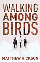 Walking Among Birds by 