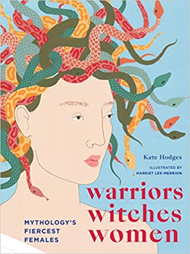 Warriors Witches Women by Kate Hodges