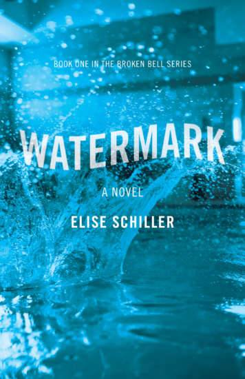 Watermark: The Broken Bell Series by Elise Schiller