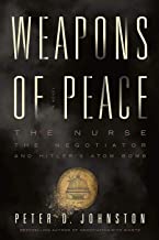Weapons of Peace by Peter D. Johnston
