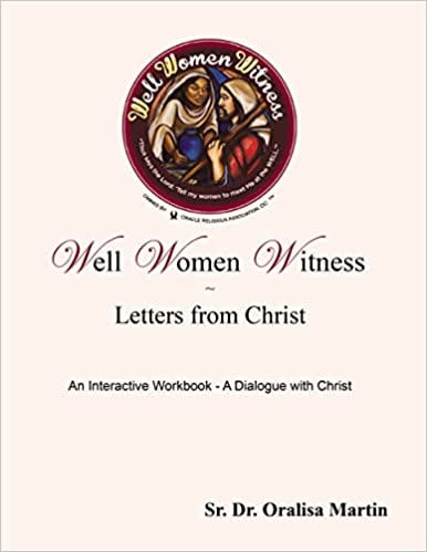 Well Women Witness - Letters From Christ by Dr. Oralisa Martin