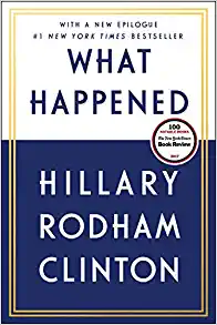 What Happened by Hillary Rodham Clinton