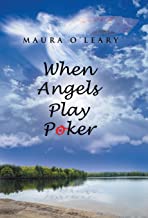 When Angels Play Poker by Maura O'Leary