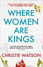Where Women Are Kings by Christie Watson