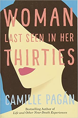 Woman Last Seen in Her Thirties by Camille Pagan