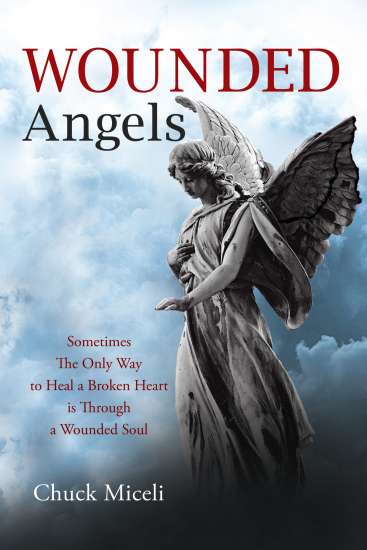 Wounded Angels by Chuck Miceli