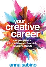 Your Creative Career by Anna Sabino