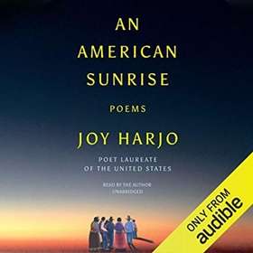 An American Sunrise by Joy Harjo