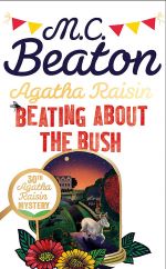 Beating About the Bush by M.C. Beaton