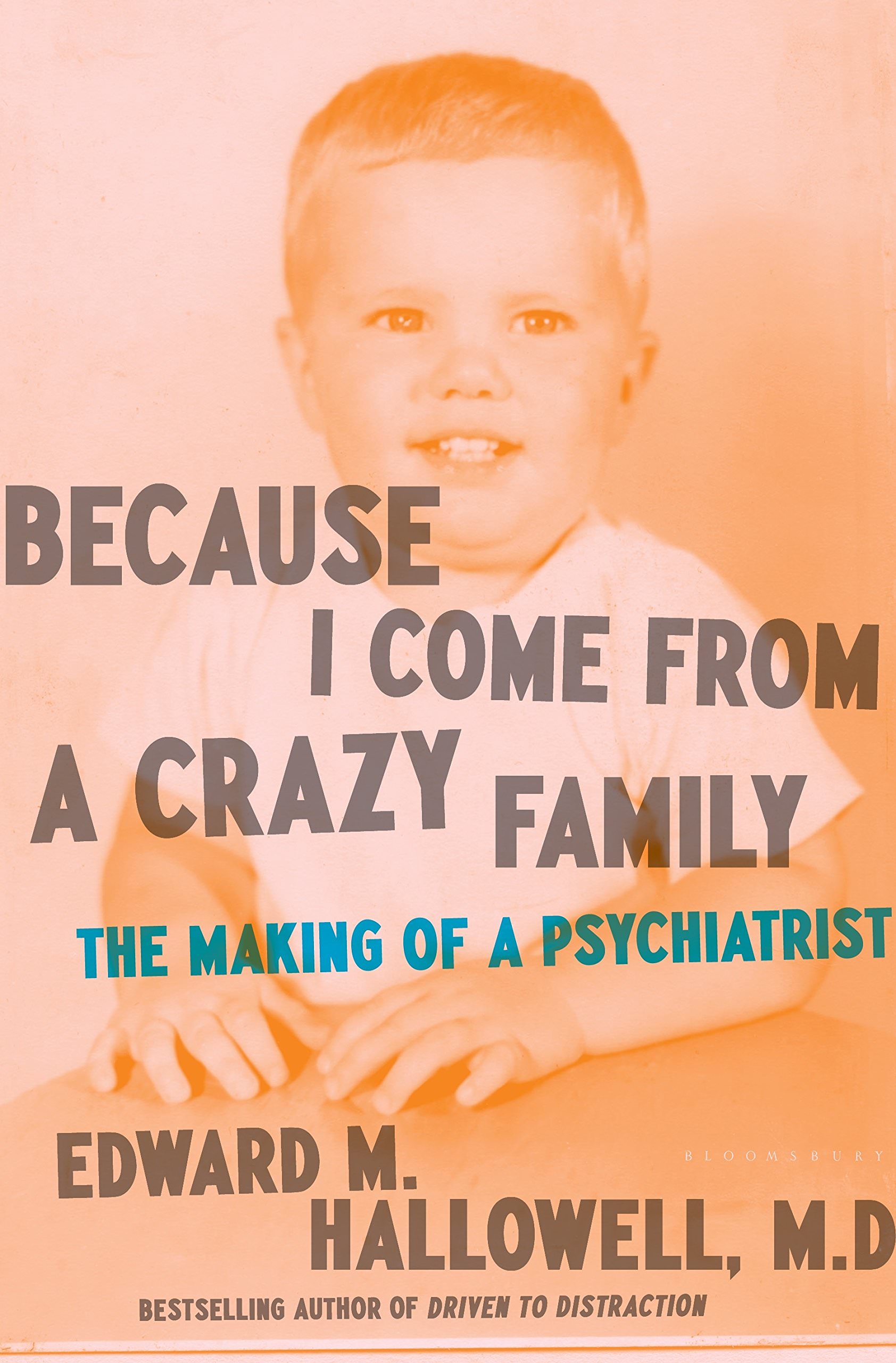 My Family Was Crazy, So Now I'm a Psychiatrist by 