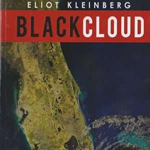 Black Cloud: The Deadly Hurricane of 1928 by Eliot Kleinberg