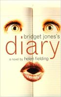 Bridget Jones’s Diary  by Helen Fielding
