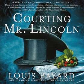 Courting Mr. Lincoln  by Louis Bayard
