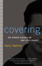 Covering: The Hidden Assault on our Civil Rights by Kenji Yoshino