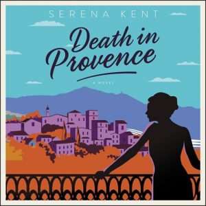 Death in Provence by Serena Kent