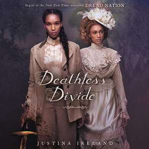 Deathless Divide by Justine Ireland