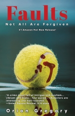 Faults: Not All Are Forgiven by Orion Gregory