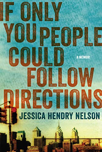 If Only You People Could Follow Directions by Jessica Hendry Nelson