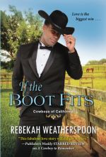 If the Boot Fits (Cowboys of California, Book 2) by Rebekah Weatherspoon