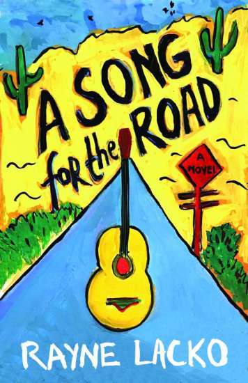 A Song for the Road by Rayne Lacko
