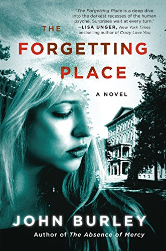 The Forgetting Place by John Burley