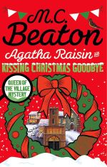 Kissing Christmas Goodbye by M. C. Beaton