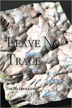 Leave No Trace by Tim Mulholland