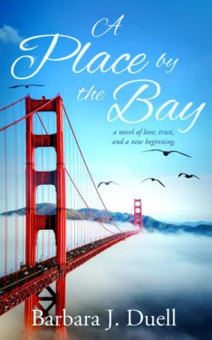 A Place By The Bay by Barbara Duell