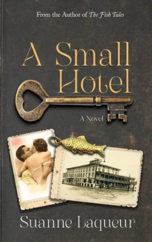 A Small Hotel by Suanne Laqueur