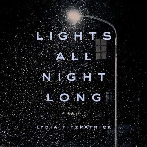 Lights All Night Long by Lydia Fitzpatrick