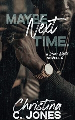 Maybe Next Time (Vegas Nights, Book 1) by Christina C. Jones 
