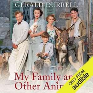 My Family and Other Animals  by Gerald Durrell