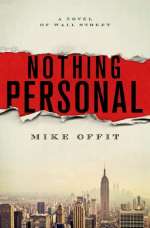 Nothing Personal: A Novel of Wall Street by Mike Offit