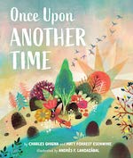 Once Upon Another Time by Matt Forrest Esenwine and Charles Ghigna
