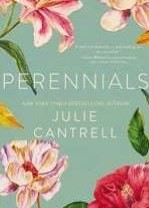 Perennials by Julie Cantrell