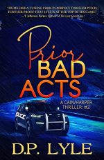 Prior Bad Acts by D. P. Lyle