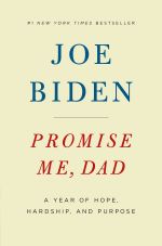 Promise Me, Dad: A Year of Hope, Hardship and Purpose by Joe Biden