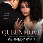 Queen Move by ennedy Ryan