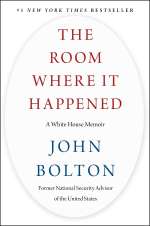The Room Where it Happened by John Bolton