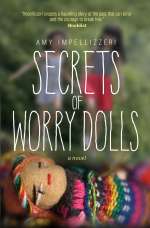 Secrets of Worry Dolls by Amy Impellizzieri