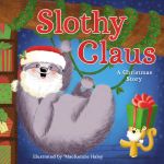 Slothy Christmas: A Christmas Story by Jodie Shepherd