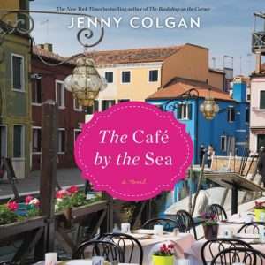 The Café by the Sea by Jenny Colgan
