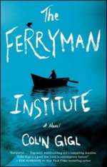 The Ferryman Institute by Colin Gigl