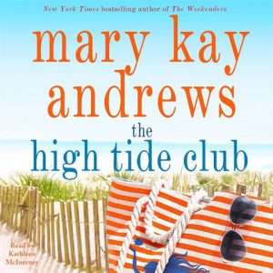 The High Tide Club by Mary Kay Andrews