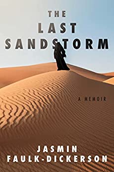 The Last Sandstorm by Jasmin Faulk-Dickerson